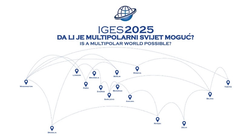 Konferencija “IGES 2025: Da li je multipolarni svijet moguć?“